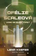 Kiefer Lena: Ofélie Scaleová 2 - Nebe se bude třást