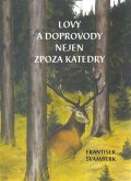 Švamberk František: Lovy a doprovody nejen zpoza katedry