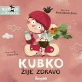 Galewska-Kustra Marta: Kubko žije zdravo (slovensky)