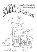 Stroukal Aleš: Zvířátkování