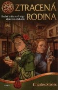 Stross Charles: Vládcové obchodu 2 - Ztracená rodina