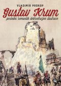 Prokop Vladimír: Gustav Krum poslední romantik dobrodružné ilustrace