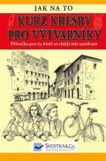 neuveden: Kurz kresby pro výtvarníky - Jak na to