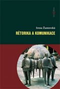 Žantovská Irena: Rétorika a komunikace