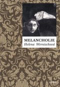 Wernischová Helena: Melancholie