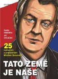 Panenka Radim: Tato země je naše - 25 rozhovorů s prezidentem Milošem Zemanem