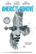 Gaiman Neil: Američtí bohové 1 - Stíny