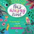 Maynerick Blaise Misha: Náš úžasný život - Podivuhodné způsoby, jimiž jsme spojeni s naším vesmírem