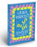 Chinmoy Sri: Láska,radost, štěstí