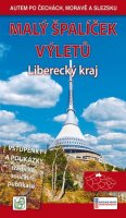 Soukup Vladimír: Malý špalíček výletů - Liberecký kraj - Autem po Čechách, Moravě a Slezsku