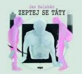 Balabán Jan: Zeptej se táty - CD mp3