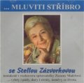 Zázvorková Stella: Mluviti stříbro - CD (Zázvorková Stella)