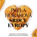 Horáková Pavla: Srdce Evropy - 2 CDmp3 (Čte Petra Bučková, Johanna Tesařová a Pavla Horákov