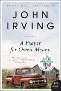 Irving John: A Prayer for Owen Meany: A Novel