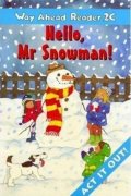 Ellis Printha: Way Ahead Reader 2C: Hello Mr Snowman
