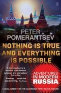 Pomerantsev Peter: Nothing is True and Everything is Possible