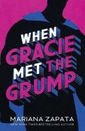 Zapata Mariana: When Gracie Met The Grump