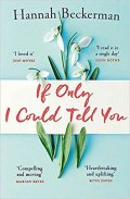 Beckerman Hannah: If Only I Could Tell You