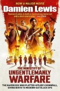 Lewis Damien: The Ministry of Ungentlemanly Warfare