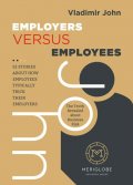 John Vladimír: Employers versus Employees