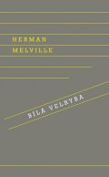 Melville Herman: Bílá velryba