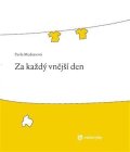 Medunová Pavla: Za každý vnější den
