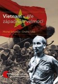 Schwarz Michal: Vietnam v éře západních velmocí