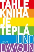 Dawson Juno: Tahle kniha je teplá