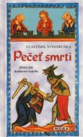 Vondruška Vlastimil: Pečeť smrti - Hříšní lidé království českého