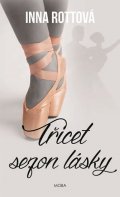 Rottová Inna: Třicet sezon lásky