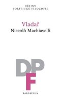 Machiavelli Niccoló: Vladař