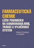 Doležal Martin: Farmaceutická chemie léčiv působících na kardiovaskulární, trávicí a vylučo