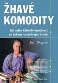 Rogers Jim: Žhavé komodity