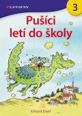 Dietl Erhard: Pušíci 3 - Pušíci letí do školy