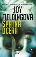 Fieldingová Joy: Špatná dcera