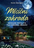 Hannigan Rosie: Měsíční zahrada