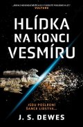 Dewes J. S.: Hlídka na konci vesmíru