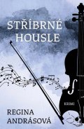 Andrásová Regina: Stříbrné housle