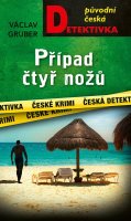 Gruber Václav: Případ čtyř nožů