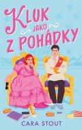 Stout Cara: Jako z pohádky: Kluk jako z pohádky
