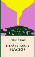 Roháč Filip: Královna racků