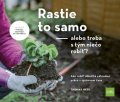 Hess Thomas: Rastie to samo - alebo treba s tým niečo robiť? (slovensky)
