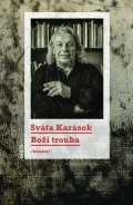 Karásek Sváťa: Boží trouba /kázání/