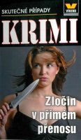 kolektiv autorů: Zločin v přímém přenosu - Krimi 1/19
