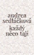 Sedláčková Andrea: Každý něco tají