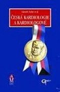 Fejfar Zdeněk: Česká kardiologie a kardiologové - Črty z historie
