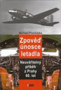 Procházka Michael: Zpověď únosce letadla