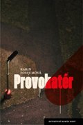 Fossumová Karin: Provokatér