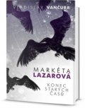 Vančura Vladislav: Markéta Lazarová / Konec starých časů