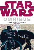 kolektiv autorů: Star Wars - Omnibus - Před dávnými časy… 2